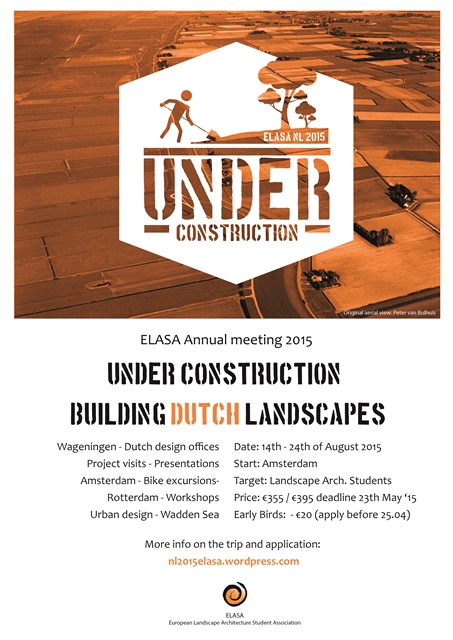 ELASA 2015 TOPLANTISI: "UNDER CONSTRUCTION - BUILDING DUTCH LANDSCAPES"