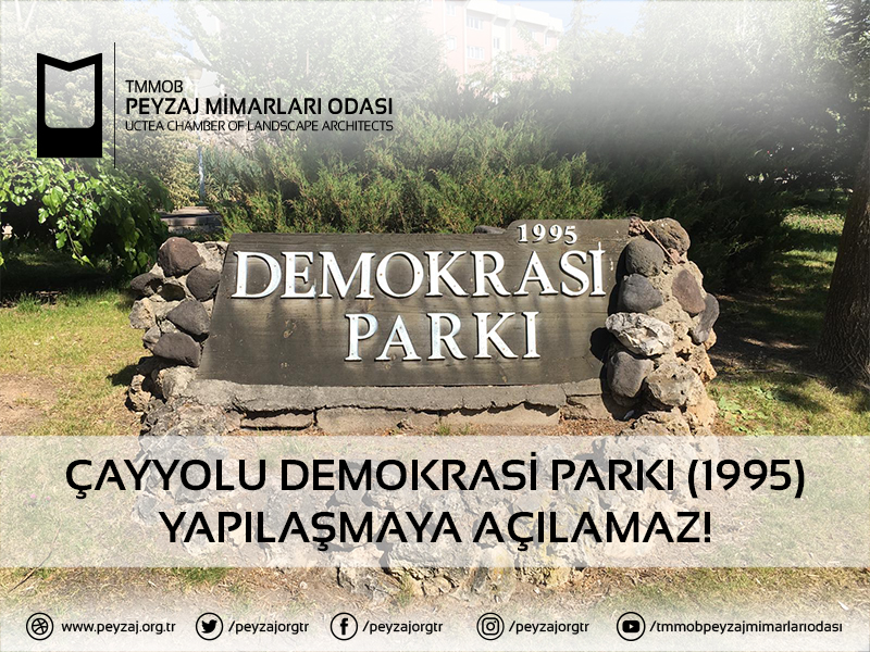 ÇAYYOLU DEMOKRASİ PARKI (1995) YAPILAŞMAYA AÇILAMAZ!